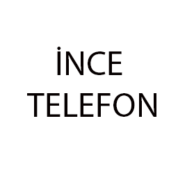 İnce Telefon-&ouml;zel teknik servis